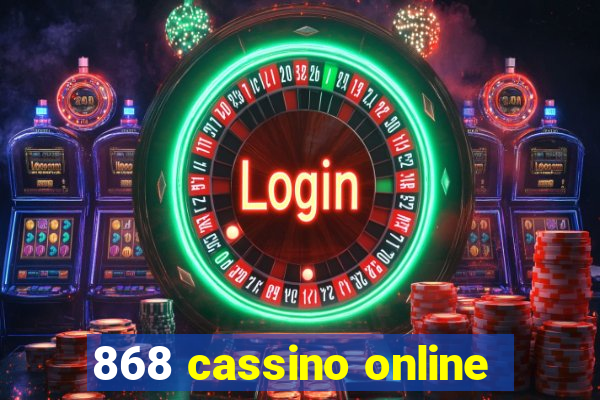 868 cassino online